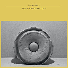 Load image into Gallery viewer, JOE COLLEY - "Deformation of Tone" LP