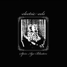 Load image into Gallery viewer, ELECTRIC EELS - "Spin Age Blasters" 2xLP