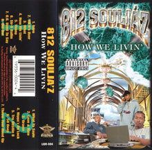 Load image into Gallery viewer, 812 SOULJA'Z - "How We Livin'" CS/LP