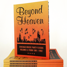 Load image into Gallery viewer, MARIO LUNA - "Beyond Heaven: Chicago House Party Flyers - Vol. II" Book