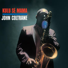 Load image into Gallery viewer, JOHN COLTRANE - "Kulu Se Mama" LP
