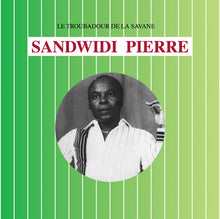 Load image into Gallery viewer, SANDWIDI PIERRE - "Le Troubadour De La Savane" LP
