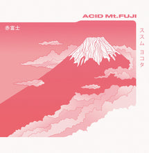 Load image into Gallery viewer, SUSUMU YOKOTA - "Acid Mt. Fuji" 2xLP