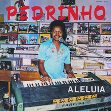Load image into Gallery viewer, PEDRINHO - "Aleuia" LP