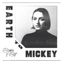 Load image into Gallery viewer, EARTH TO MICKEY - "Brace & Bit" LP