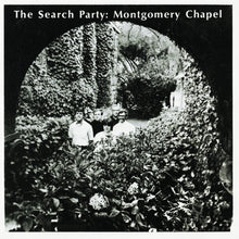 Load image into Gallery viewer, THE SEARCH PARTY - "Montgomery Chapel" LP