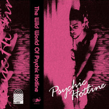 Load image into Gallery viewer, PSYCHIC HOTLINE - "The Wild World Of Psychic Hotline" CS