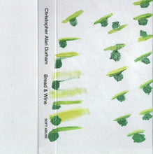 Load image into Gallery viewer, CHRISTOPHER ALAN DURHAM - "Bread & Wine" CS