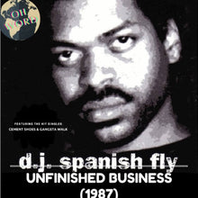 Load image into Gallery viewer, DJ SPANISH FLY - "Unfinished Business" 2xLP