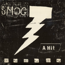 Load image into Gallery viewer, SMOG - "A Hit" 7"