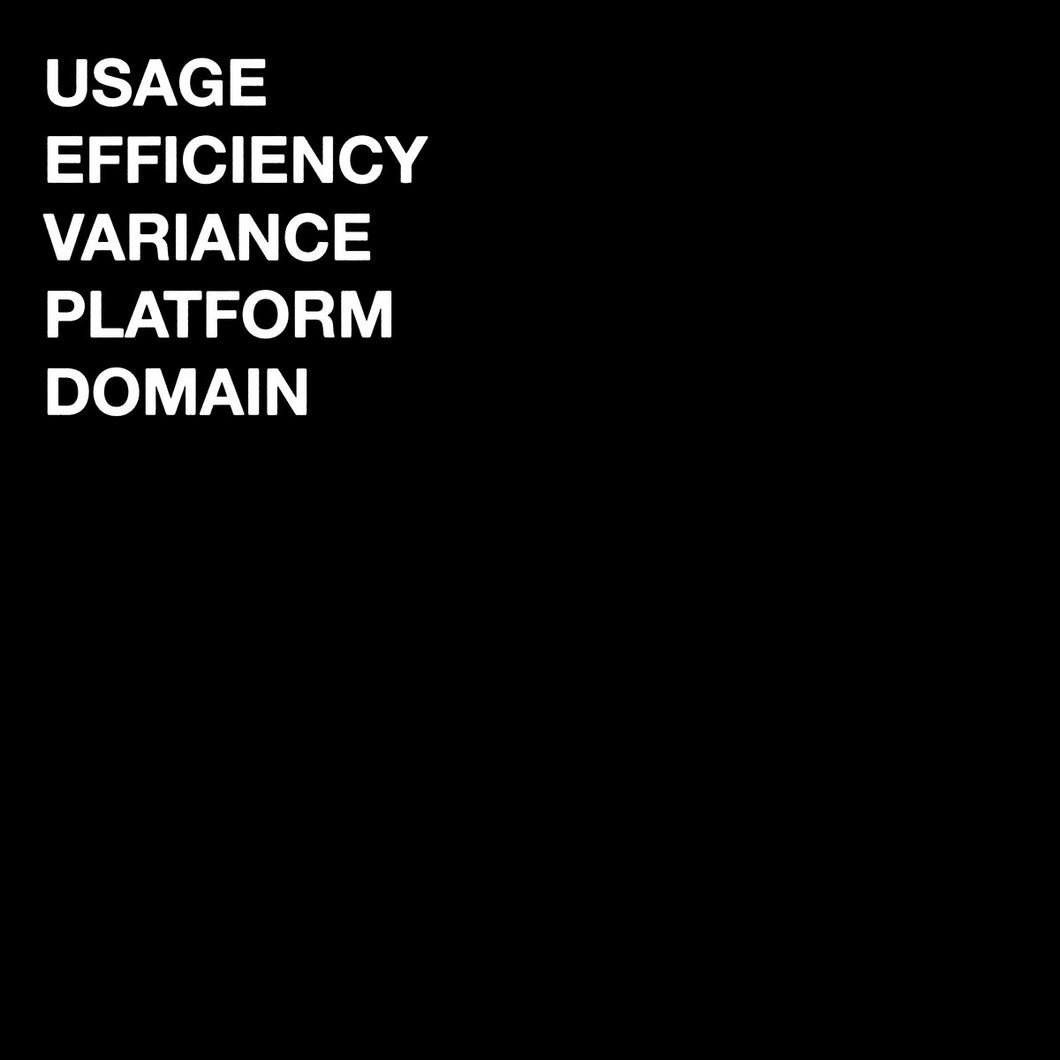 USAGE/EFFICIENCY/VARIANCE/PLATFORM/DOMAIN - 