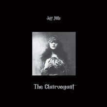 Load image into Gallery viewer, JEFF MILLS - &quot;The Clairvoyant&quot; 3xLP
