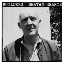 Load image into Gallery viewer, BUILDERS - &quot;Beatin Hearts&quot; LP
