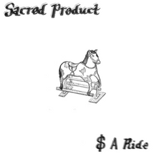 Load image into Gallery viewer, SACRED PRODUCT - &quot;$ A Ride&quot; LP
