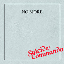 Load image into Gallery viewer, NO MORE - &quot;Suicide Commando&quot; 7&quot;
