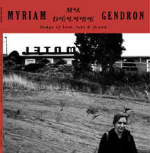 Load image into Gallery viewer, MYRIAM GENDRON - &quot;Ma Delire – Songs of Love, Lost and Found&quot; CS
