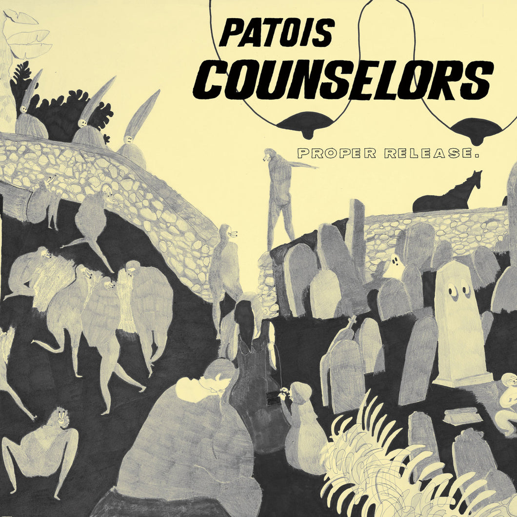 PATOIS COUNSELORS - “Proper Release” LP