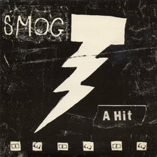 Load image into Gallery viewer, SMOG - &quot;A Hit&quot; 7&quot;
